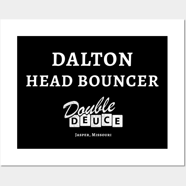 DALTON - Head Bouncer Double Deuce Wall Art by BodinStreet